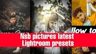 Nsb Pictures all latest Lightroom Presets Download||Download Lightroom presets||Nsb picture presets