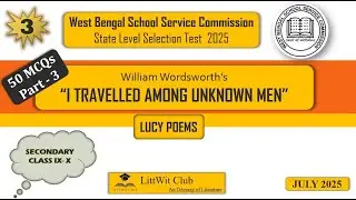I TRAVELLED AMONG UNKNOWN MEN || WILLIAM WORDSWORTH || IX - X || TGT || WBSSC || SLST 2025 ||