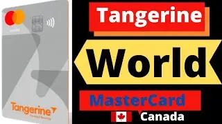 TANGERINE WORLD MASTERCARD CANADA | BEST CREDIT CARD FOR TRAVELLERS CANADA| NEW TANGERINE MASTERCARD