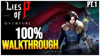 Lies of P: Overture DLC ULTIMATE 100% Walkthrough