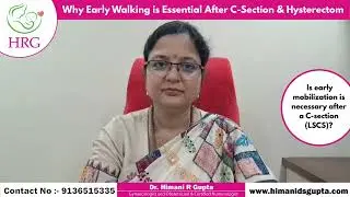 Why Early Walking Is Essential After C-Section | Dr. Himani R Gupta | Post-Surgery Recovery Tips