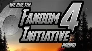 We Are the Fandom Initiative - Star Wars Promo