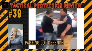 Parking Lot Posturing - Tactical Protection Review 🔴