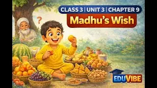 Santoor Class 3 English | Unit 3 | Chapter 9 (Madhu&rsquo;s Wish)