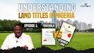 Understanding Land Titles in Nigeria &ndash; Episode 1: Land Classification