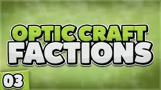 OpTic Craft ep3 - 