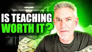 Is Teaching REALLY Worth the Sacrifice?