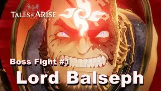 Tales of Arise Boss Fight #1 - How to Beat Lord Balseph