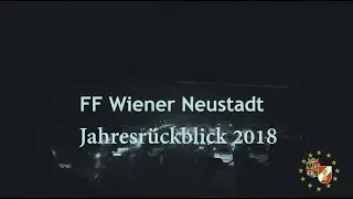 Jahresrückblick 2018 der Feuerwehr Wiener Neustadt