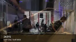 2KEYS - LAST CALL takeover 13.07.2024