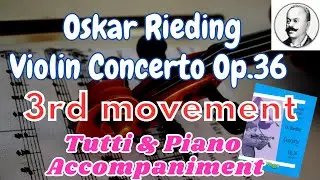 Oskar Rieding - Violin Concerto Op.36, 3rd movement | Tutti & Piano Accompaniment