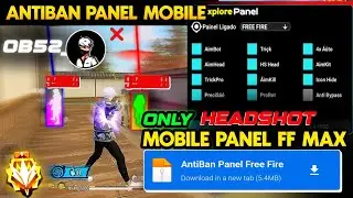 Free Fire Panel Mobile | FF Antiban Panel 🔥 OB52 | Free Fire Hack New 😈 | FF Max Injector 2026 Hack