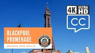 Blackpool Promenade Walking Tour July 2023