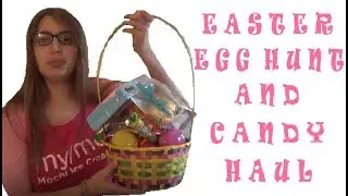Easter Egg Hunt & Candy Haul