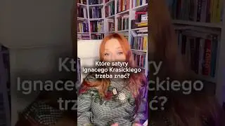 KT&Oacute;RE SATYRY IGNACEGO KRASICKIEGO TRZEBA ZNAĆ NA MATURĘ?