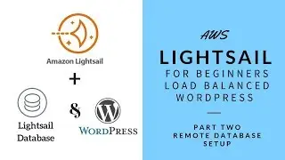 AWS Lightsail for Beginners - Setup Load Balanced WordPress Site Ep 2