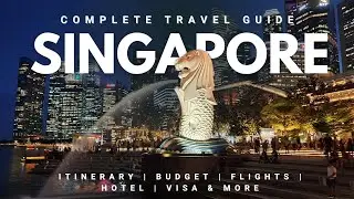 India to Singapore: Complete Travel Guide | Visa, Flight, Hotel, Itinerary, Budget, Tips & More !!
