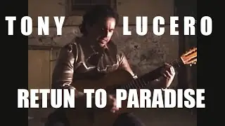 RETURN TO PARADISE by TONY LUCERO