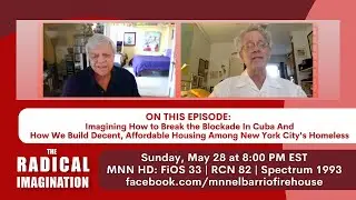 The Radical Imagination | Imagining How to Break the Blockade In Cuba