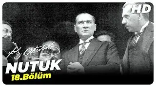 Nutuk Mustafa Kemal Atatürk | 18. Bölüm