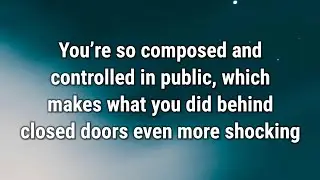 💌 You’re so composed and controlled in public, which makes what you...
