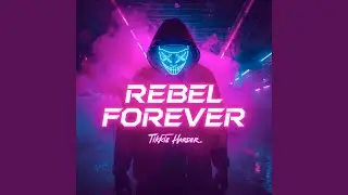 Rebel Forever