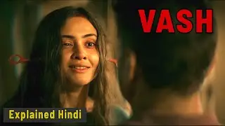 जब बेटी ही कातिल बन जाए | Vash Movie Explained In Hindi | FilmyRang hindi