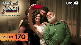 Kiska Hai Intezaar | Episode 170 | Turkish Drama | Waiting for the Sun | 3 February 2026