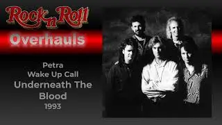 Petra / Wake Up Call / Underneath The Blood - OVERHAULD (remixed / remastered)