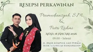 🔴18-01-2026 Resepsi Perkawinan DIAN & PUTRI | JL.HKSN KOMP.AMD PERMAI BLOK.A.13 BANJARMASIN