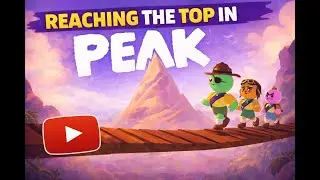 Reaching the Peak in PEAK | Honest Abe Gaming