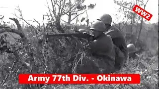 Okinawa dramatic combat action - 77th Division of U.S. Army