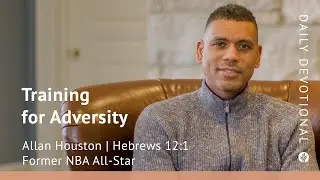 Training for Adversity | Hebrews 12:1 | Our Daily Bread Video Devotional