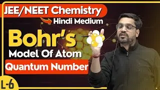 L-6 | Quantum Number | Atomic Structure | ASP SIR - HINDI MEDIUM IIT-JEE/NEET Chemistry | Ashish Sir
