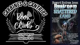 Carbines and Cantrips BOOKCLUB Lord of a Shattered Land (3)
