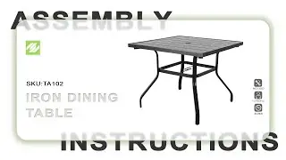 Nuu Garden&reg; Outdoor Iron Dining Table | ASSEMBLY INSTRUCTIONS