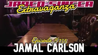 #135 - Jamal Carlson