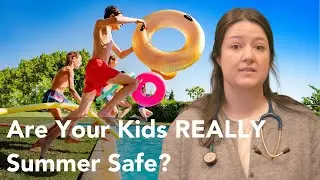 Summer Safety Tips Every Parent Needs to Hear!