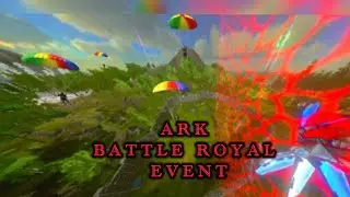 ARK BATTLE ROYAL EVENT HOW TO PLAY?
