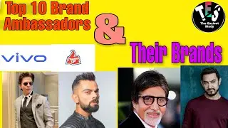 TOP 10 BRAND AMBASSADORS AND THEIR BRANDS / THE EAZIEST STUDY PRESENT
