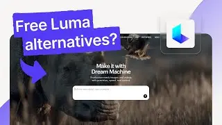 3 FREE Alternatives for Luma AI