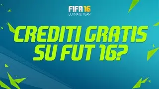 CREDITI GRATIS SU FIFA 16 ULTIMATE TEAM