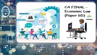 IMPORTANT INFORMATION- PAPER 6D- CA FINAL - ECONOMIC LAWS.