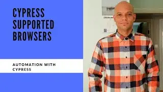 Cypress Supported Browsers