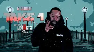 G Count - Take 1 (OFFICIAL VIDEO)