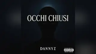 DannyZ - Occhi Chiusi