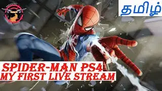 Spider-Man PS4 Gameplay My First live stream Tamil (Parasitic Gamers)