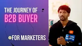 B2B Buyer Journey for every B2B Marketer & Seller