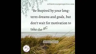 💬 Daily Quote - Be inspired by your long-term dreams and goals, but don't...