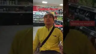 masz 12 lat i kupujesz picolo